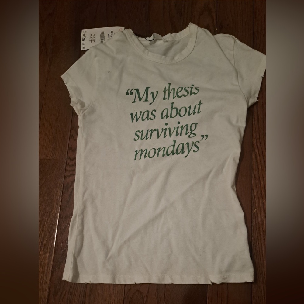 Zara cream tee with green text - 'My thesis was about surviving mondays'